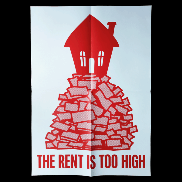 The rent is too high – Poster