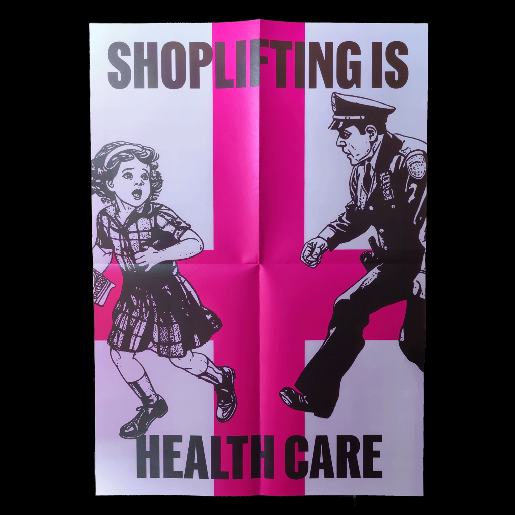 Shoplifting is health care – Poster